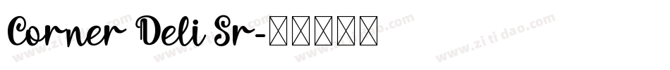 Corner Deli Sr字体转换